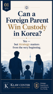 Can a Foreign parent win custody in korea?